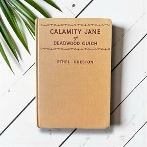 Calamity Jane of Deadwood Gulch | Vintage Hardcover | 1937 Copyright